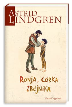 Ronja, córka zbójnika - Astrid Lindgren
