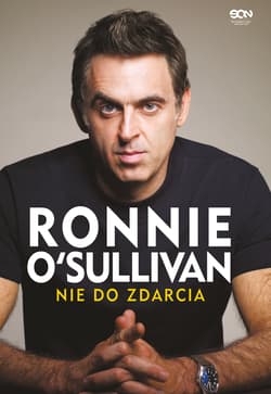 Ronnie O'Sullivan. Nie do zdarcia - Ronnie O'Sullivan