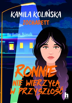 Ronnnie nie wierzyła w przyszłość - Kamila Kolińska, Zocharett