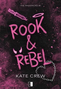 Rook & Rebel. The Mavericks. Tom 1 - Kate Crew