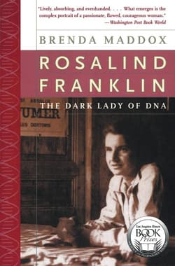 Rosalind Franklin The Dark Lady of DNA (Perennial)