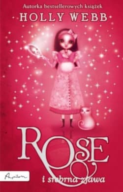 Rose i srebrna zjawa - Holly Webb
