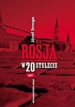 Rosja w XX stuleciu - Józef Smaga