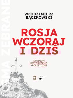 Rosja wczoraj i dziś - Bączkowski Włodzimierz