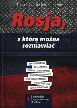 Rosja, z którą można rozmawiać - Michalikowie Elena i Gabriel