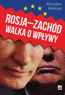 Rosja Zachód Walka o wpływy