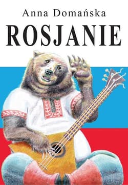 Rosjanie - Domańska Anna
