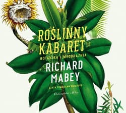 Roślinny kabaret - audiobook - Richard Mabey