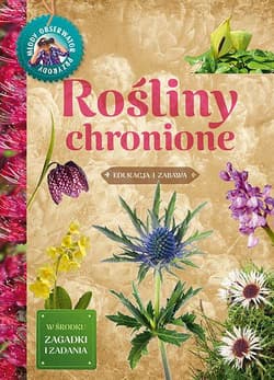 Rośliny chronione. Młody Obserwator Przyrody - Hanna Będkowska