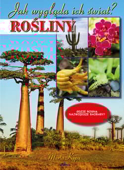 Rośliny Jak wygląda ich świat? - Marta Kępa