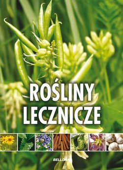 Rośliny lecznicze - Praca zbiorowa