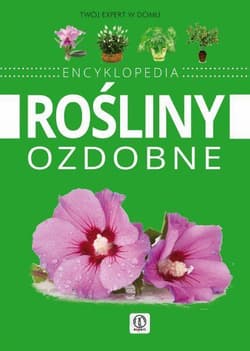Rośliny ozdobne Encyklopedia - Michał Mazik