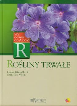 Rośliny trwałe Mói ogród od A do Z - Kresadlova Lenka, Vilim Stanislav
