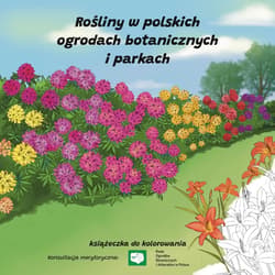 Rośliny w polskich ogrodach botanicznych i parkach - Ksenia Potępa