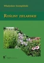 Rośliny zielarskie - Władysław Szempliński