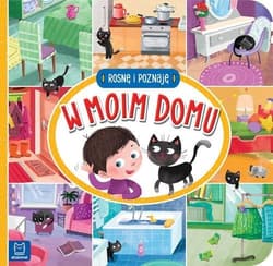 Rosnę i poznaję W moim domu - Opracowanie Zbiorowe