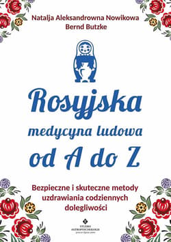 Rosyjska medycyna ludowa do A do Z - Natalja Aleksandrowna Nowikowa