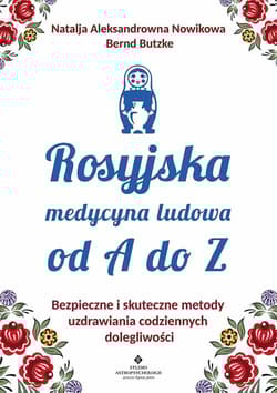 Rosyjska medycyna ludowa do A do Z - Natalja Aleksandrowna Nowikowa
