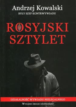 Rosyjski sztylet Działalność wywiadu nielegalnego - Andrzej Kowalski
