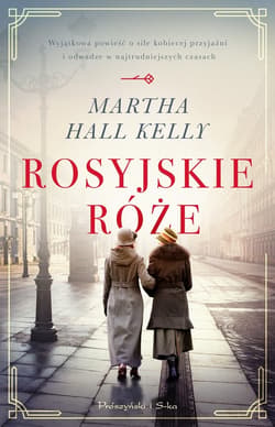 Rosyjskie róże - ebook - Martha Hall Kelly
