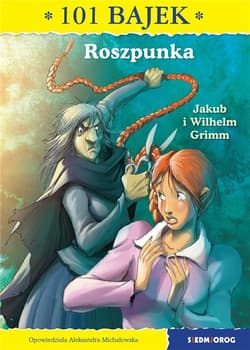 Roszpunka 101 bajek - Grimm Jakub i Wilhelm