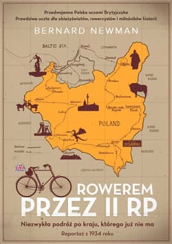 Rowerem przez II RP. Niezwykła podróż po kraju, którego już nie ma - ebook - Bernard Newman