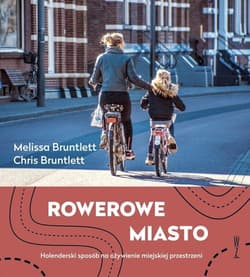 Rowerowe Miasto - Bruntlett Melissa, Bruntlett Chris