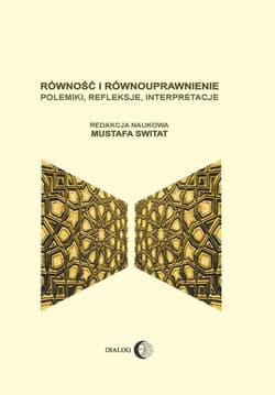 Równość i równouprawnienie Polemiki, refleksje, interpretacje