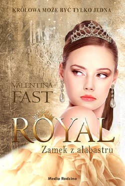 Royal. Tom 3. Zamek z alabastru - ebook - Valentina Fast