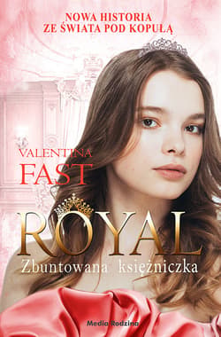 Royal. Tom 7. Zbuntowana księżniczka - ebook - Valentina Fast