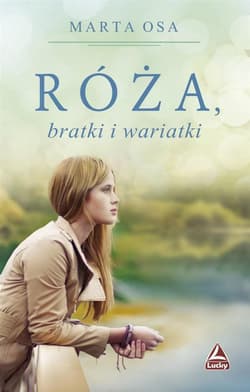 Róża, bratki i wariatki - Marta Osa