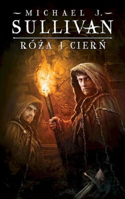 Róża i cierń. Kroniki Riyrii. Tom 2 - Michael J. Sullivan