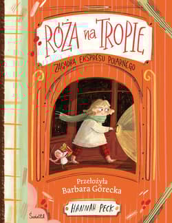 Róża na tropie. Zagadka ekspresu polarnego - Hannah Peck