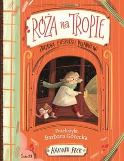 Róża na tropie. Zagadka ekspresu polarnego - Hannah Peck