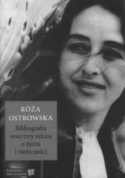 Róża Ostrowska. Bibliografia oraz trzy szkice o... - Andarzej Fac