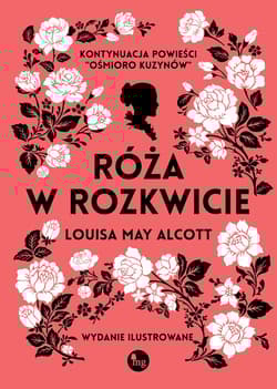 Róża w rozkwicie - Louisa May Alcott