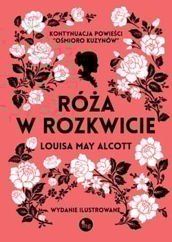 Róża w rozkwicie - Louisa May Alcott