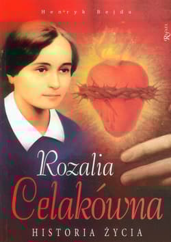 Rozalia Celakówna. Historia życia