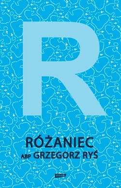 Różaniec - Grzegorz Ryś