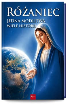 Różaniec. Jedna modlitwa, wiele historii - Praca zbiorowa