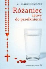 Różaniec łatwy do przełknięcia - KS. EUGENIUSZ BURZYK