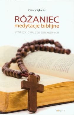Różaniec medytacje biblijne Synteza ćwiczeń duchowych