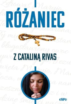 Różaniec z Cataliną Rivas - Anna Matusiak