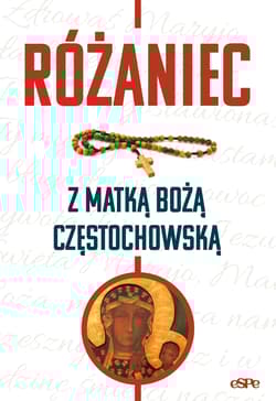Różaniec z Matką Bożą Częstochowską - Kędzierska - Zaporowska Magdalena