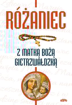 Różaniec z Matką Bożą Gietrzwałdzką - Robert Kowalewski