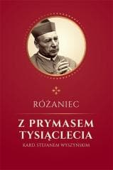 Różaniec z Prymasem Tysiąclecia kard S. Wyszyńskim - ks. Jan Glapiak