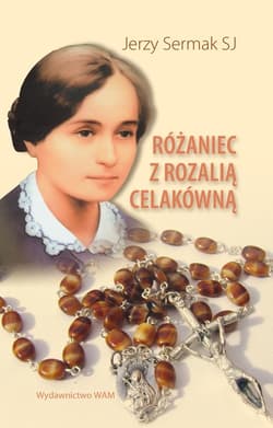 Rózaniec z Rozalia Celakówna - Jerzy Sermak