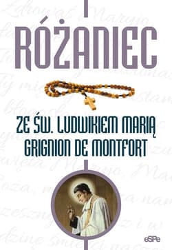 Różaniec ze św. Ludwikiem Marią Grignion de Montfort - Wilk Michał