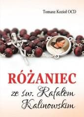 Różaniec ze św. Rafałem Kalinowskim - Tomasz Kozioł OCD