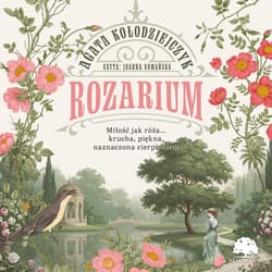 Rozarium - audiobook - Agata Kołodziejczyk